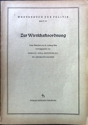 Imagen del vendedor de Zur Wirtschaftsordnung. Beitrge zu einem Wrterbuch der Politik ; H. 4 a la venta por books4less (Versandantiquariat Petra Gros GmbH & Co. KG)