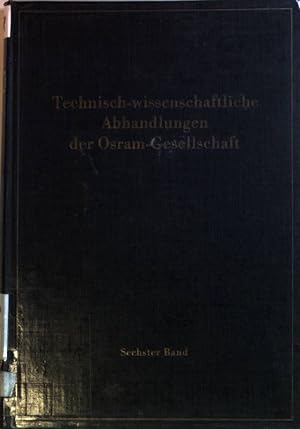 Imagen del vendedor de Technisch-wissenschaftliche Abhandlungen der Osram-Gesellschaft: 6. BAND. a la venta por books4less (Versandantiquariat Petra Gros GmbH & Co. KG)