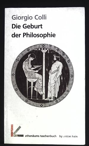 Bild des Verkufers fr Die Geburt der Philosophie. Athenums Taschenbcher ; Bd. 154 zum Verkauf von books4less (Versandantiquariat Petra Gros GmbH & Co. KG)