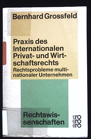 Seller image for Praxis des internationalen Privat- und Wirtschaftsrechts : Rechtsprobleme multinationaler Unternehmen. rororo-studium ; 67 : Rechtswiss. for sale by books4less (Versandantiquariat Petra Gros GmbH & Co. KG)