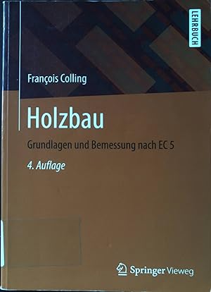 Seller image for Holzbau; Grundlagen und Bemessung nach EC 5. for sale by books4less (Versandantiquariat Petra Gros GmbH & Co. KG)
