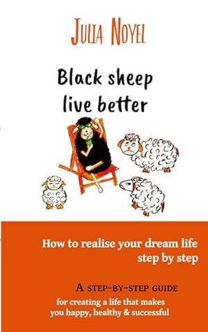 Seller image for Black sheep live better for sale by BuchWeltWeit Ludwig Meier e.K.