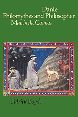 Bild des Verkufers fr Dante Philomythes and Philosopher: Man in the Cosmos (Cambridge Paperback Library) zum Verkauf von WeBuyBooks