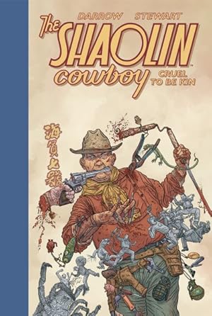 Immagine del venditore per Shaolin Cowboy : Cruel to Be Kin venduto da GreatBookPrices