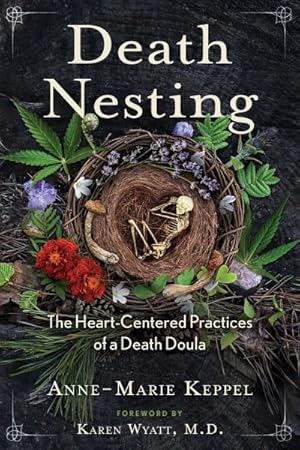 Seller image for Death Nesting : The Heart-centered Practices of a Death Doula for sale by GreatBookPrices