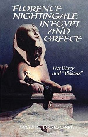 Bild des Verkufers fr Florence Nightingale in Egypt and Greece: Her Diary and "Visions" (SUNY Series in Western Esoteric Traditions) zum Verkauf von WeBuyBooks