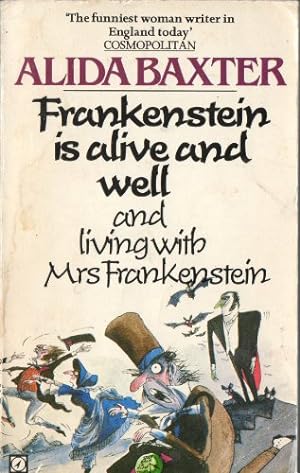 Bild des Verkufers fr Frankenstein is Alive and Well and Living with Mrs.Frankenstein zum Verkauf von WeBuyBooks