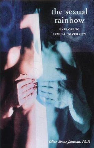Seller image for The Sexual Rainbow: Exploring Sexual Diversity for sale by WeBuyBooks