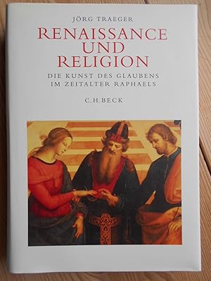 Bild des Verkufers fr Renaissance und Religion : die Kunst des Glaubens im Zeitalter Raphaels. zum Verkauf von Antiquariat Rohde