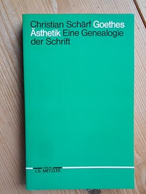 Bild des Verkufers fr Goethes sthetik : eine Genealogie der Schrift. zum Verkauf von Antiquariat Rohde