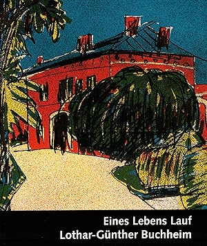 Bild des Verkufers fr Eines Lebens Lauf. Lothar-Gnther Buchheim zum Verkauf von Paderbuch e.Kfm. Inh. Ralf R. Eichmann