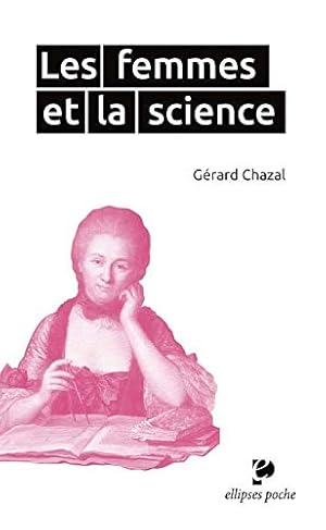 Image du vendeur pour Les Femmes et la Science mis en vente par Dmons et Merveilles