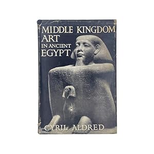 Seller image for Middle Kingdom Art In Ancient Egypt for sale by Riveting Books