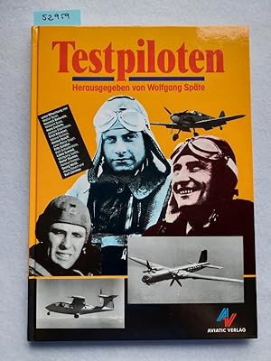 Seller image for Testpiloten hrsg. von Wolfgang Spte. Unter Mitw. von Walter Baist . for sale by Versandantiquariat Claudia Graf