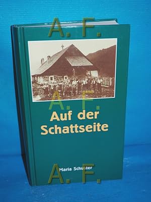 Bild des Verkufers fr Auf der Schattenseite (Reihe: Damit es nicht verlorengeht.40) bearbeitet und mit einem Vorwort versehen von Gnter Mller zum Verkauf von Antiquarische Fundgrube e.U.