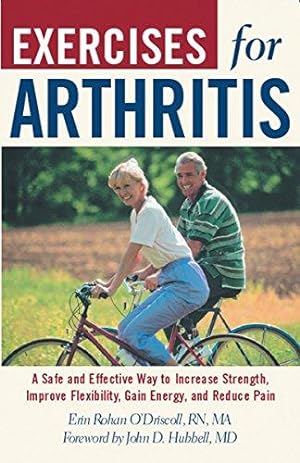 Seller image for Exercises for Arthritis: 100 Exercises for Healthy Living: A Safe and Effective Way to Increase Strength, Improve Flexibility, Gain Energy, and Reduce Pain: 3 for sale by WeBuyBooks