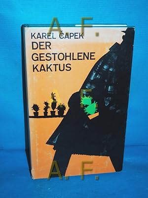 Imagen del vendedor de Der gestohlene Kaktus : Geschichten aus einer Tasche und der anderen [bertr. aus d. Tschech.: Grete Ebner-Eschenhaym] a la venta por Antiquarische Fundgrube e.U.