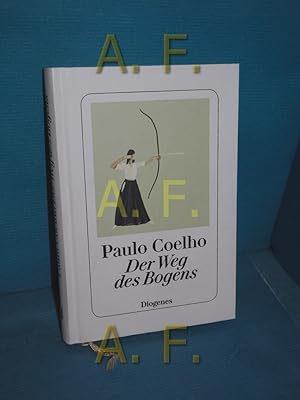 Seller image for Der Weg des Bogens Paulo Coelho for sale by Antiquarische Fundgrube e.U.