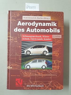 Seller image for Aerodynamik des Automobils : Strmungsmechanik, Wrmetechnik, Fahrdynamik, Komfort ; mit 49 Tabellen. ATZ-MTZ-Fachbuch for sale by Versand-Antiquariat Konrad von Agris e.K.