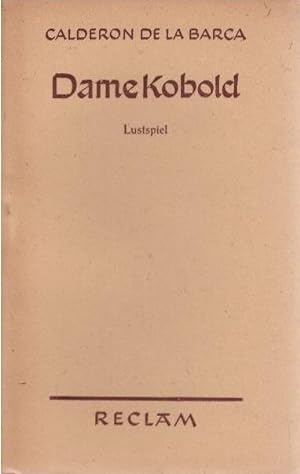 Seller image for Dame Kobold : Lustspiel in 3 Aufzgen. Caldern de La Barca. Fr d. dt. Bhne bers. u. eingerichtet von Adolf Wilbrandt / Reclams Universal-Bibliothek ; Nr. 6107 for sale by Schrmann und Kiewning GbR