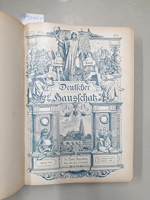 Bild des Verkufers fr Deutscher Hausschatz in Wort und Bild : 29. Jahrgang : No. 1-52 : Oktober 1902 bis Oktober 1903 : zum Verkauf von Versand-Antiquariat Konrad von Agris e.K.