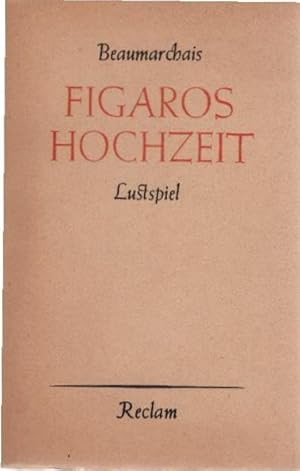 Imagen del vendedor de Figaros Hochzeit oder Der Tolle Tag : Lustspiel in 5 Akten. Beaumarchais. [Aus d. Franz. bert. v. Alice u. Hans Seiffert] / Reclams Universal-Bibliothek ; Nr 661/662 a la venta por Schrmann und Kiewning GbR