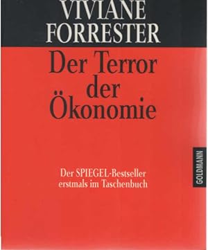 Der Terror der Ökonomie. Aus dem Franz. von Tobias Scheffel / Goldmann ; 12799