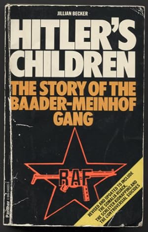 Seller image for Hitler`s Children. The Story of the Baader-Meinhof Gang. Revised and updated to include the Somalia Hijack, the Schleyer Kidnapping and the Controversial Suicides. for sale by Antiquariat Neue Kritik