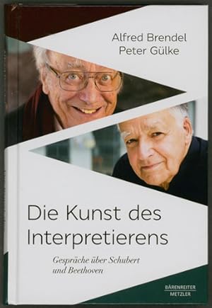 Bild des Verkufers fr Die Kunst des Interpretierens. Gesprche ber Schubert und Beethoven. zum Verkauf von Antiquariat Neue Kritik