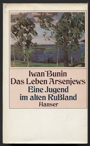 Seller image for Das Leben Arsenjews. Eine Jugend im alten Ruland. Aus dem Russischen von Georg Schwarz. for sale by Antiquariat Neue Kritik