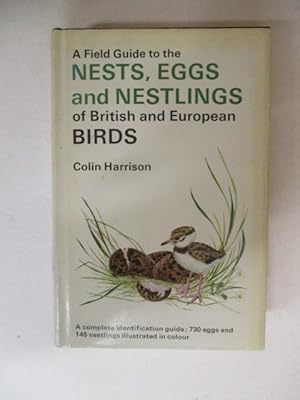 Bild des Verkufers fr A Field Guide to the Nests, Eggs and Nestlings of European Birds, with North Africa and the Middle East zum Verkauf von GREENSLEEVES BOOKS