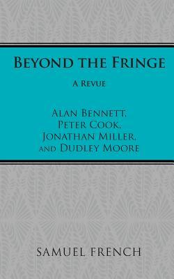 Seller image for Bennett, A: Beyond the Fringe for sale by moluna