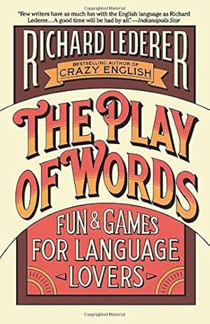 Immagine del venditore per The Play of Words: Fun & Games for Language Lovers venduto da WeBuyBooks