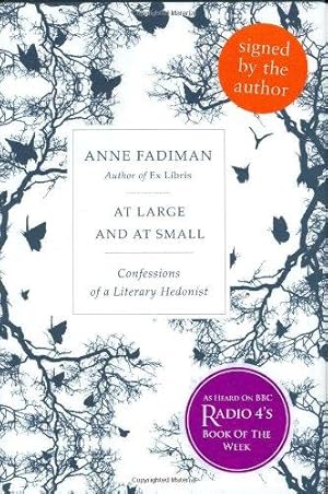 Immagine del venditore per At Large and at Small: Confessions of a Literary Hedonist venduto da WeBuyBooks