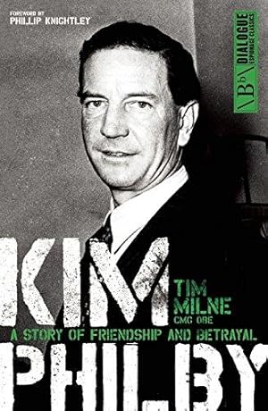 Seller image for Kim Philby: A Story of Friendship and Betrayal (Dialogue Espionage Classics) for sale by WeBuyBooks