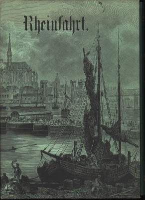 Bild des Verkufers fr Rheinfahrt. Von dem Quellen des Rheins bis zum Meere. Schilderungen. zum Verkauf von Antiquariat Jenischek