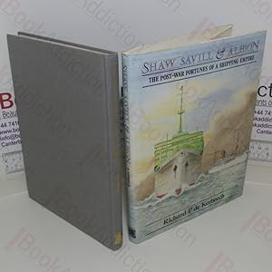 Seller image for Shaw Savill and Albion: The Post-War Fortunes of a Shipping Empire for sale by BookAddiction (ibooknet member)