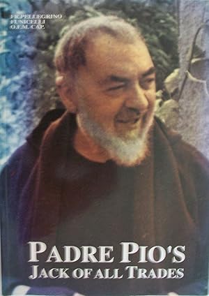 Padre Pio's Jack of all trades