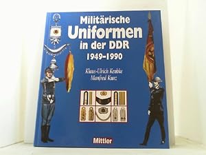 Bild des Verkufers fr Militrische Uniformen in der DDR 1949-1990. zum Verkauf von Antiquariat Uwe Berg