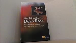Seller image for Naturheilverfahren bei Borreliose. Krankheitsbild, Diagnose und praktische Anwendungen. for sale by Antiquariat Uwe Berg