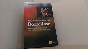 Bild des Verkufers fr Naturheilverfahren bei Borreliose. Krankheitsbild, Diagnose und praktische Anwendungen. zum Verkauf von Antiquariat Uwe Berg