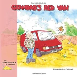 Bild des Verkufers fr Grandad's Red Van (The Grandad Stories) zum Verkauf von WeBuyBooks