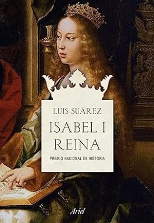 Imagen del vendedor de Isabel I Reina. Premio Nacional de Historia. a la venta por Librería y Editorial Renacimiento, S.A.