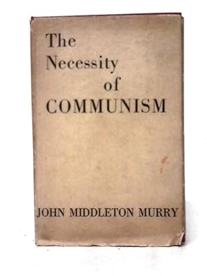 Seller image for The Necessity of Communism for sale by World of Rare Books