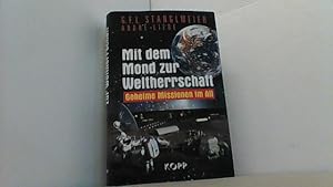 Imagen del vendedor de Mit dem Mond zur Weltherrschaft: Geheime Missionen im All. a la venta por Antiquariat Uwe Berg
