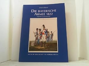 Seller image for Die bayerische Armee 1822. Dargestellt von Karl Krazeisen. for sale by Antiquariat Uwe Berg