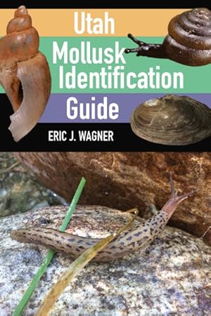 Image du vendeur pour Utah Mollusk Identification Guide mis en vente par GreatBookPrices