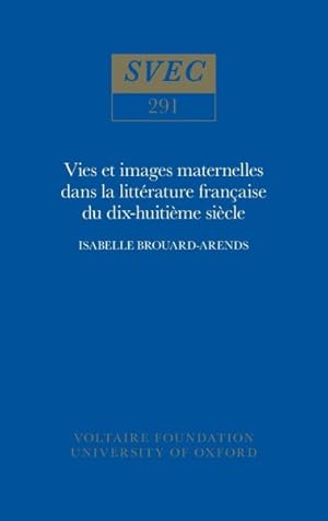 Bild des Verkufers fr Vie Et Images Maternelles Dans La Littrature Franaise Du Xviiie Sicle zum Verkauf von GreatBookPrices