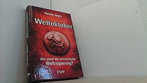 Bild des Verkufers fr Weltoktober. Wer plant die sozialistische Weltregierung? zum Verkauf von Antiquariat Uwe Berg