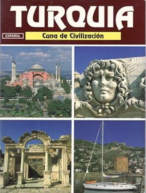 Seller image for Turqua: Cuna de la civilizacin. Con 225 fotos en color e informacin actualizada. Edicin en espaol. for sale by Librera y Editorial Renacimiento, S.A.
